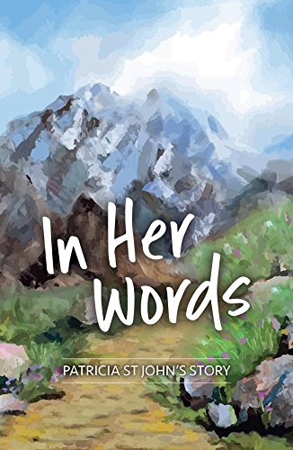 In Her Words: Patricia St John's Story