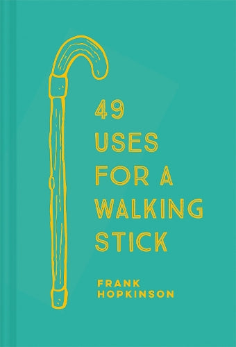 49 Uses for a Walking Stick