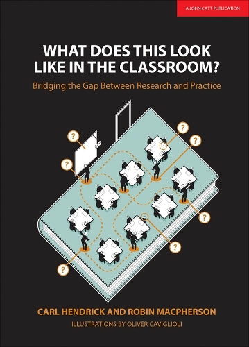 What Does This Look Like in the Classroom?: Bridging the gap between research and practice