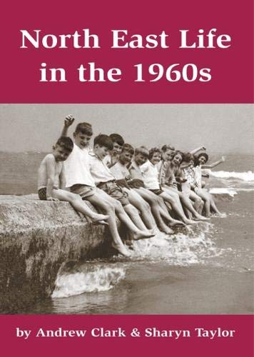 North East Life in the 1960s