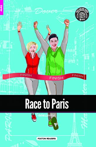 Race to Paris - Foxton Reader Starter Level (300 Headwords A1) with free online AUDIO