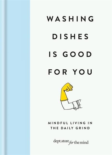 Washing dishes is Good for You