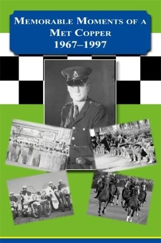 Memorable Moments of a Met Copper - 1967-1997