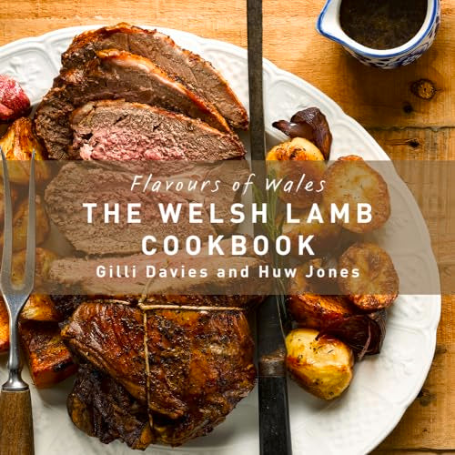 Flavours of Wales: The Welsh Lamb Cookbook