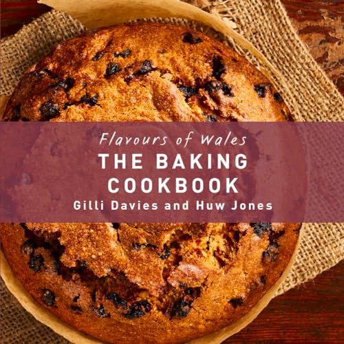 The Flavours of Wales: Baking Cookbook
