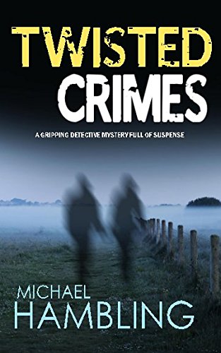 TWISTED CRIMES a gripping detective mystery full of suspense (Detective Sophie Allen)
