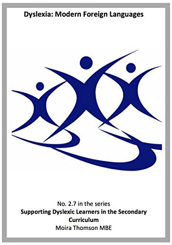 2.7 Dyslexia: Modern Foreign Languages (Supporting Learners with Dyslexia in the Secondary Curriculum (Scotland) )