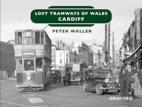Lost Tramways of Wales: Cardiff