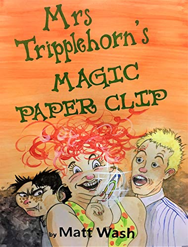 Mrs Tripplehorn's Magic Paper Clip