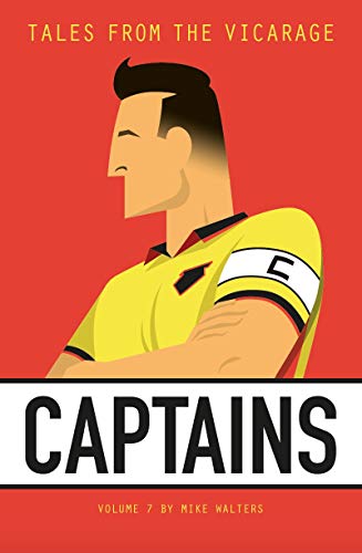 Tales from the Vicarage Volume 7: Captains