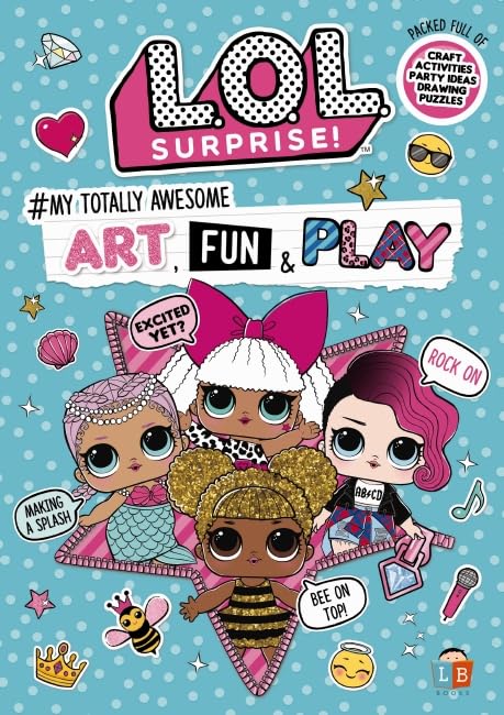 L.O.L. Surprise! #My Totally Awesome Art, Fun & Play Annual