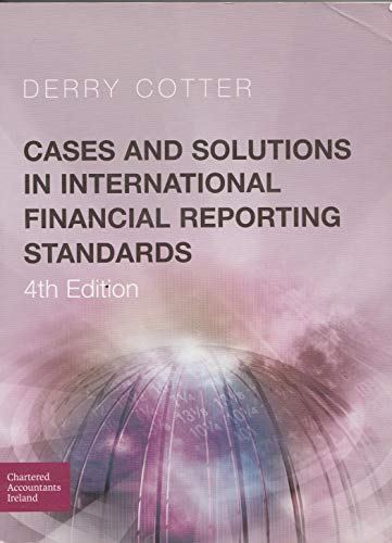 Cases and Solutions in International Financial Reporting Standards (5th Edition)