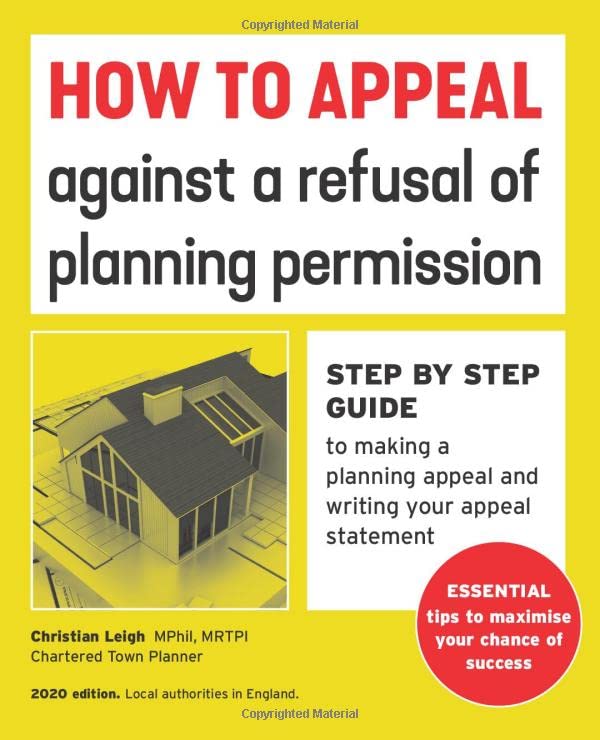 How to Appeal against a refusal of planning permission: Step by step guide to making a planning appeal and writing your appeal statement