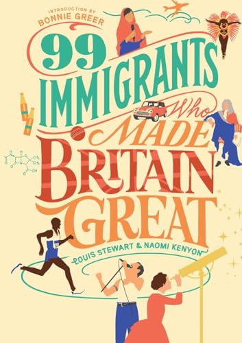 99 Immigrants Who Made Britain Great