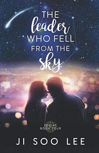 The Leader Who Fell From The Sky: A K-Pop Academy Book (Zodiac)