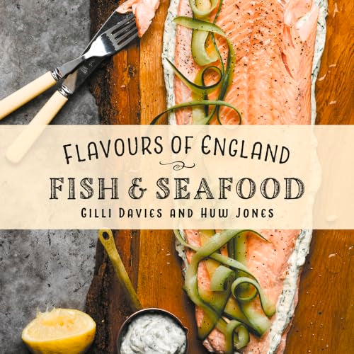 Flavours of England: Fish and Seafood