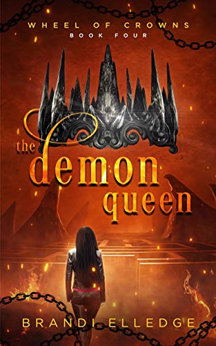 The Demon Queen (Wheel of Crowns 4)