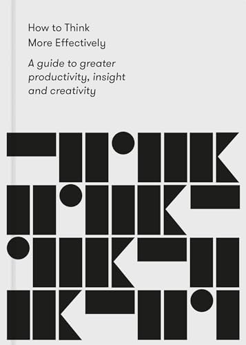 How to Think More Effectively