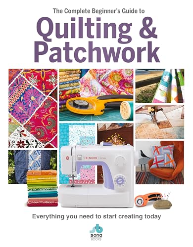 The The Complete Beginner's Guide to Quilting and Patchwork