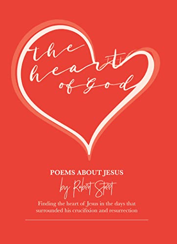 The Heart of God: Poems about Jesus