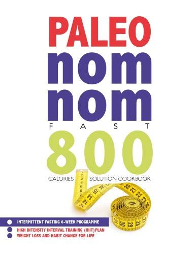 Paleo Nom Nom Fast 800 Cookbook