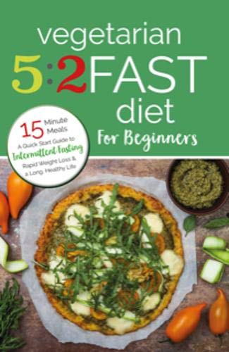 Vegetarian 5:2 Fast Diet for Beginners