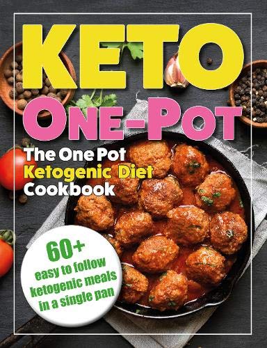 The One Pot Ketogenic Diet Cookbook