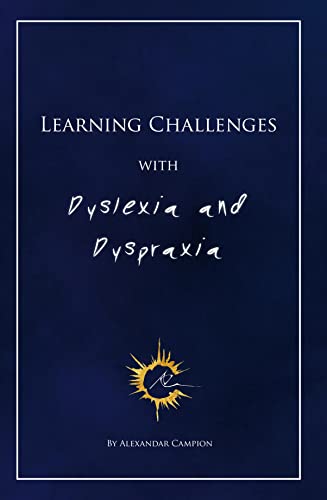 Learning Challenges with Dyslexia and Dyspraxia