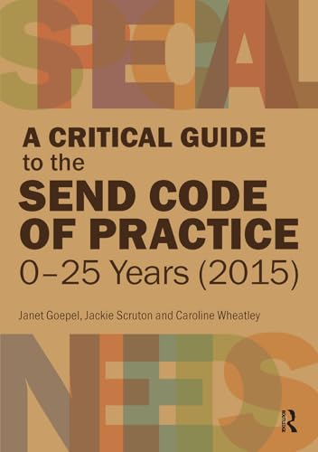 A Critical Guide to the SEND Code of Practice 0-25 Years (2015)