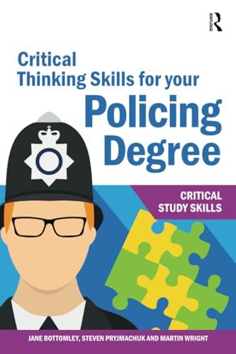 Critical Thinking Skills for your Policing Degree