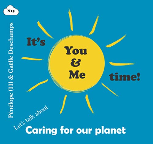 It's You & Me Time, Let's Talk About Caring For Our Planet