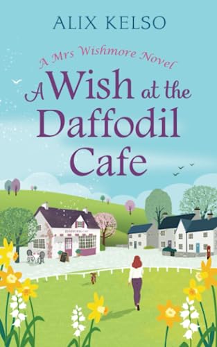 A Wish At The Daffodil Cafe (Mrs Wishmore)