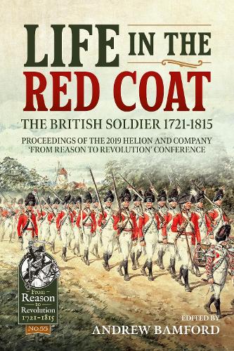 Life in the Red Coat: The British Soldier 1721-1815