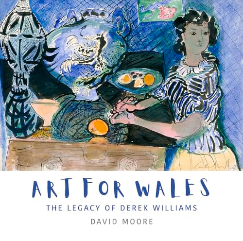 Art for Wales - The Legacy of Derek Williams