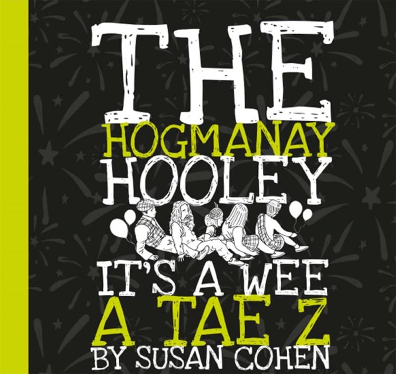 The Hogmanay Hooley : Its a Wee a Tae Z Hardcover Susan Cohen