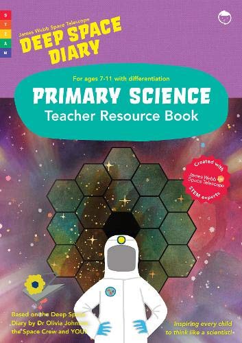James Webb Space Telescope Deep Space Diary Teacher Resource Book
