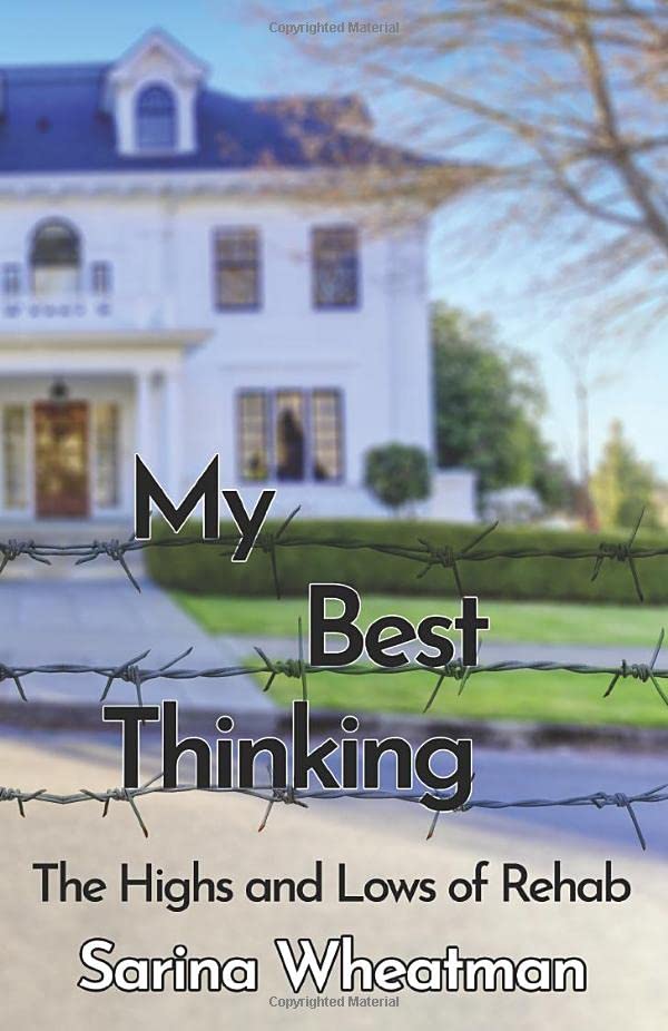 My Best Thinking: The Highs and Lows of Rehab