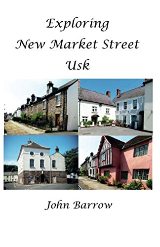 Exploring New Market Street Usk