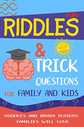 Fun Riddles Trick Questions for Family and Kids Riddles And Brain Teasers Families Will Love Gifts for Smart Kids