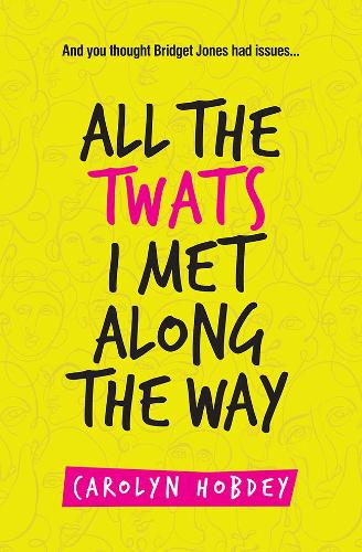 All the twats I met along the way