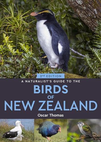 A Naturalist's Guide to the Birds Of New Zealand