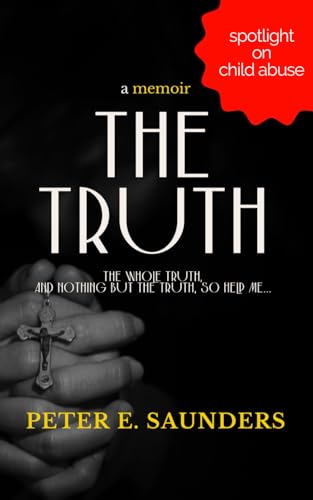 The Truth: The Whole Truth, and Nothing but the Truth, so Help Me...