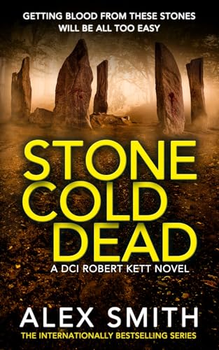 Stone Cold Dead: A Pulse Pounding British Crime Thriller (DCI Kett Crime Thrillers)