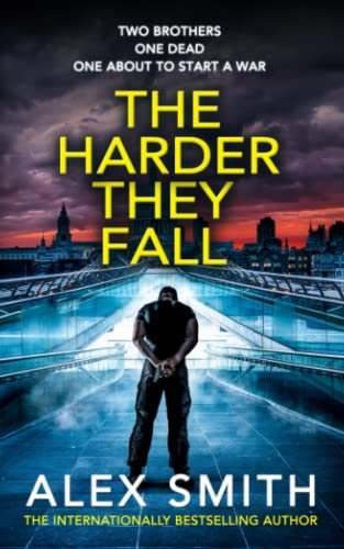 The Harder They Fall: A Bone-Breaking British Thriller