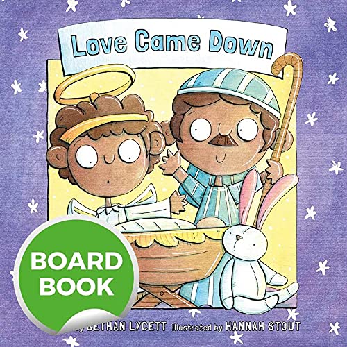 Love Came Down at Christmas (Board Book)