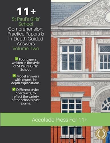 11+ Comprehension, St Paul's Girls' School: Practice Papers & In-Depth Guided Answers: Volume 2 (Accolade On 11 Plus)