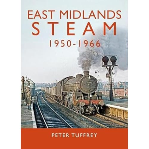 East Midlands Steam 1950 - 1966