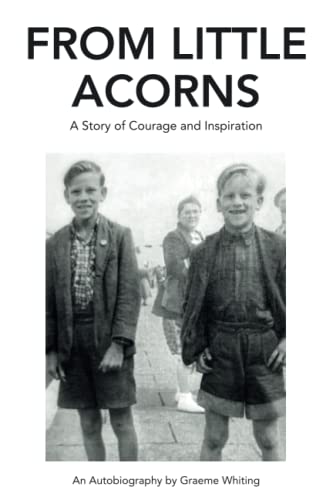 From Little Acorns: a Story of Courage and Inspiration