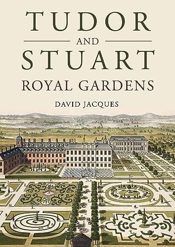 Tudor and Stuart Royal Gardens