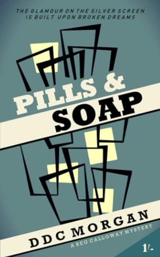 Pills & Soap (A Reg Calloway Mystery)